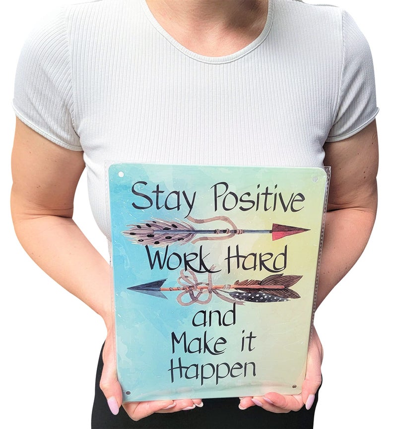 AMERICAN WIT Motivational Signs for Home & Office, 10.5 x 8.5 'Stay Positive, Work Hard & Make It Happen' Inspirational Signs, Inspirational Wall Art Tin Signs w/Motivational Quotes, Cute Inspirational Wall Signs - Image 2
